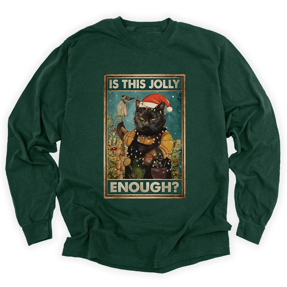 Is This Jolly Enough Long Sleeve T-shirt