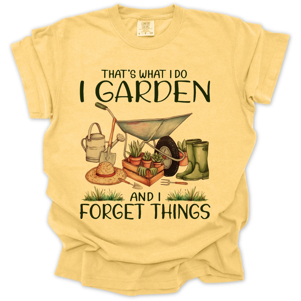 Garden & Forget Things T-shirt