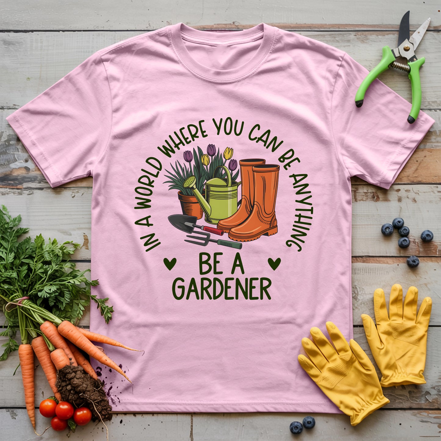 Be A Gardener T-Shirt