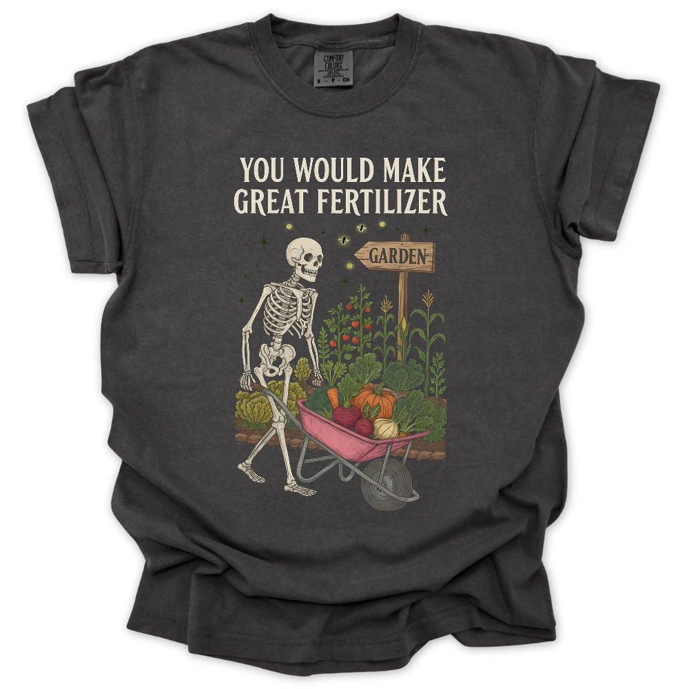 Great Fertilizer T-Shirt