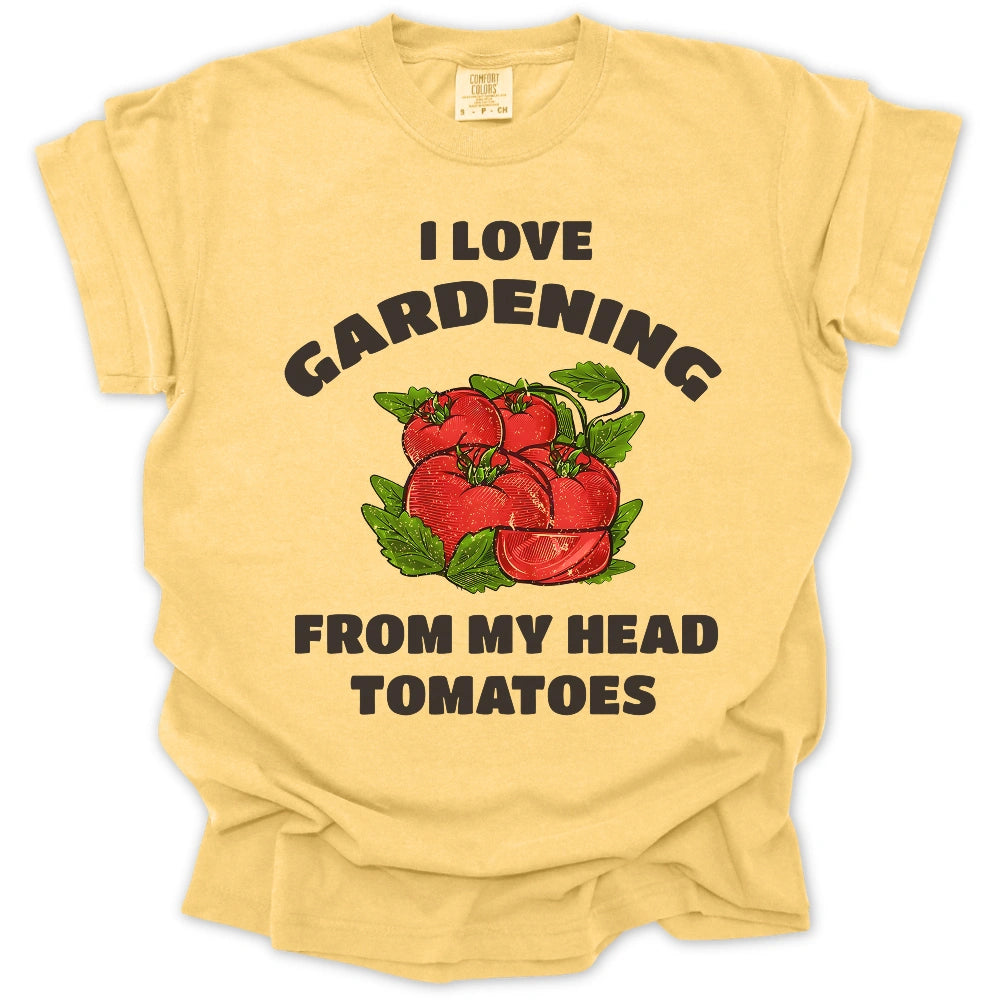 Gardener From My Head Tomatoes T-Shirt