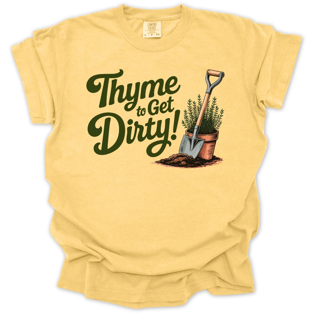Thyme To Get Dirty T-Shirt