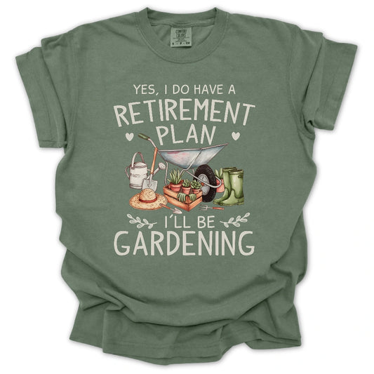I Do Have A Retirement Plan T-shirt