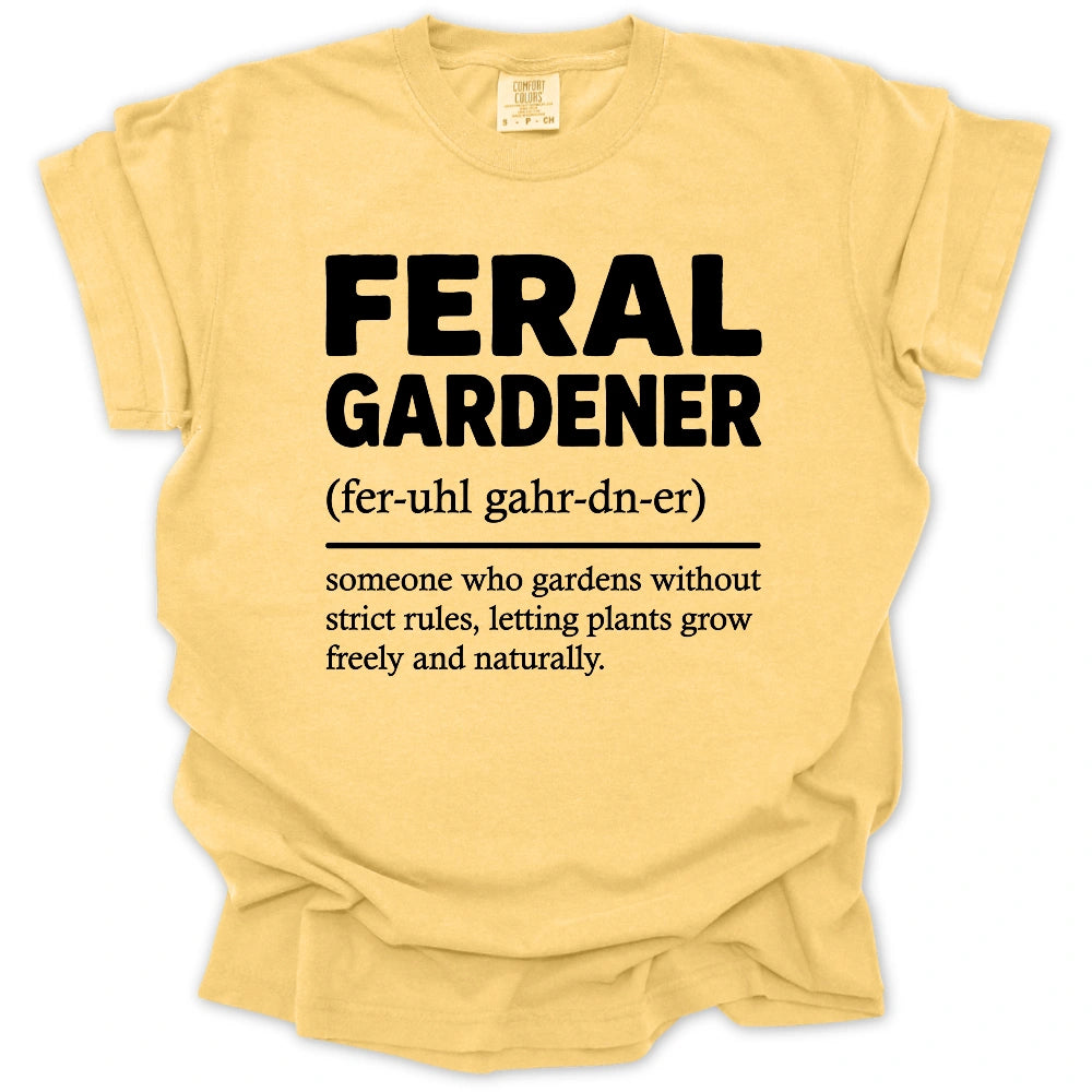 Feral Gardener Definition T-shirt