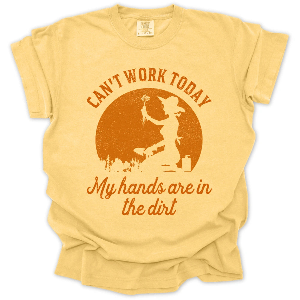 I Can't Work Today T-shirt