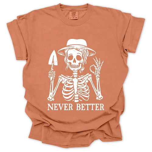 Never Better T-Shirt
