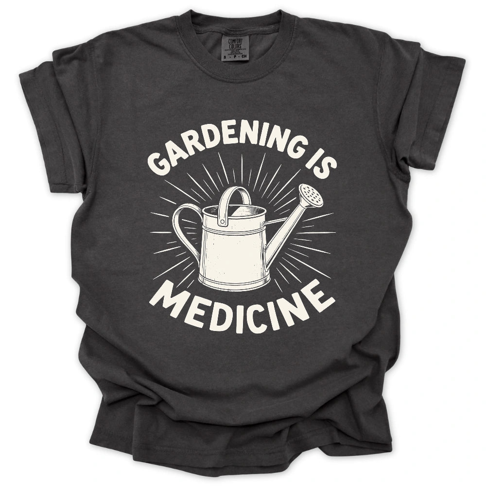 Gardening Is My Medicine T-shirt