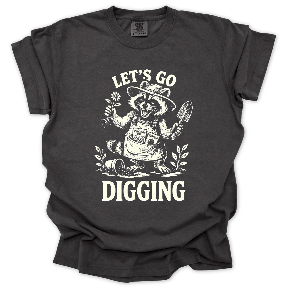 Let's Go Digging T-shirt