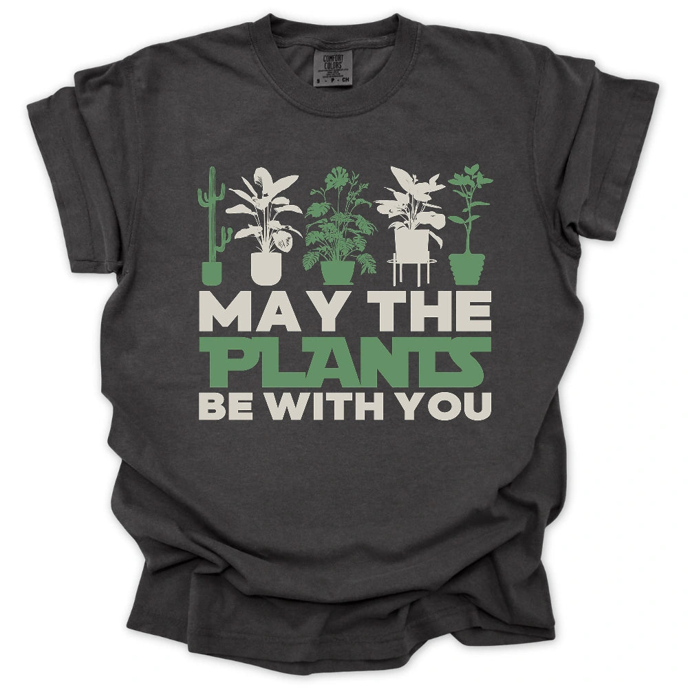 May The Plants Be With You T-shirt