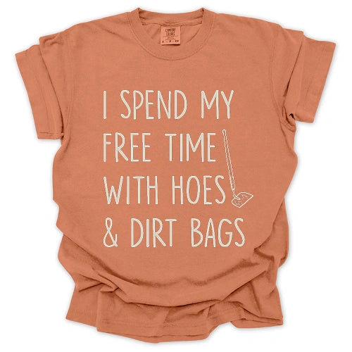 Spend Time With Hoes & Dirty Bags T-Shirt