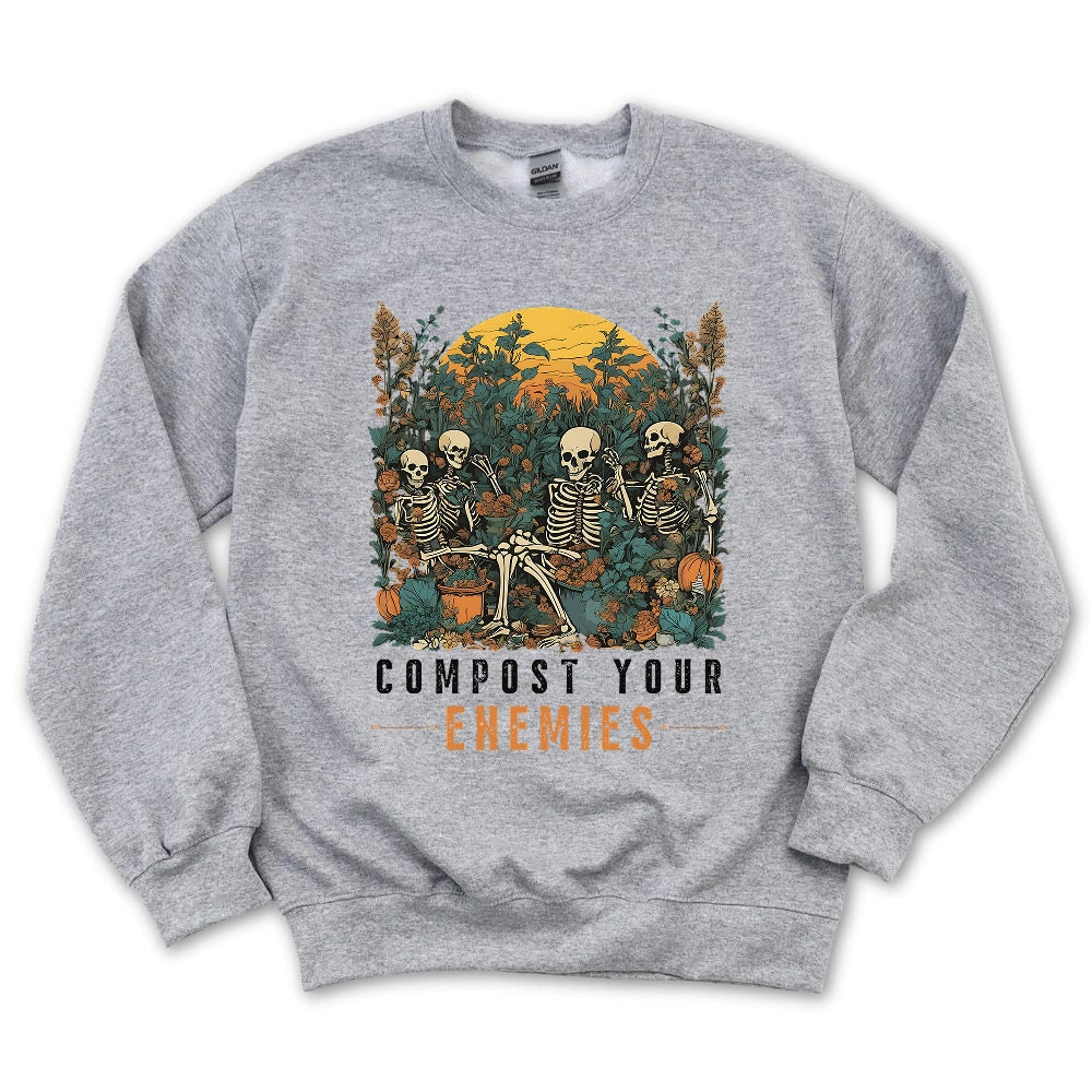Compost Your Enemies Sweatshirt