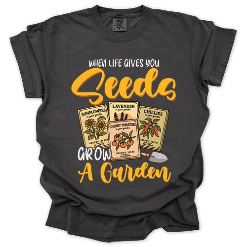 When Life Gives You Seeds T-Shirt