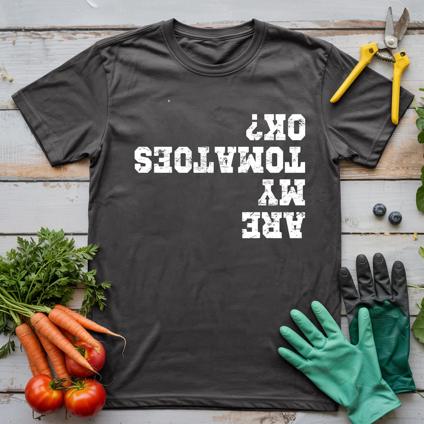 Are My Tomatoes OK T-shirt