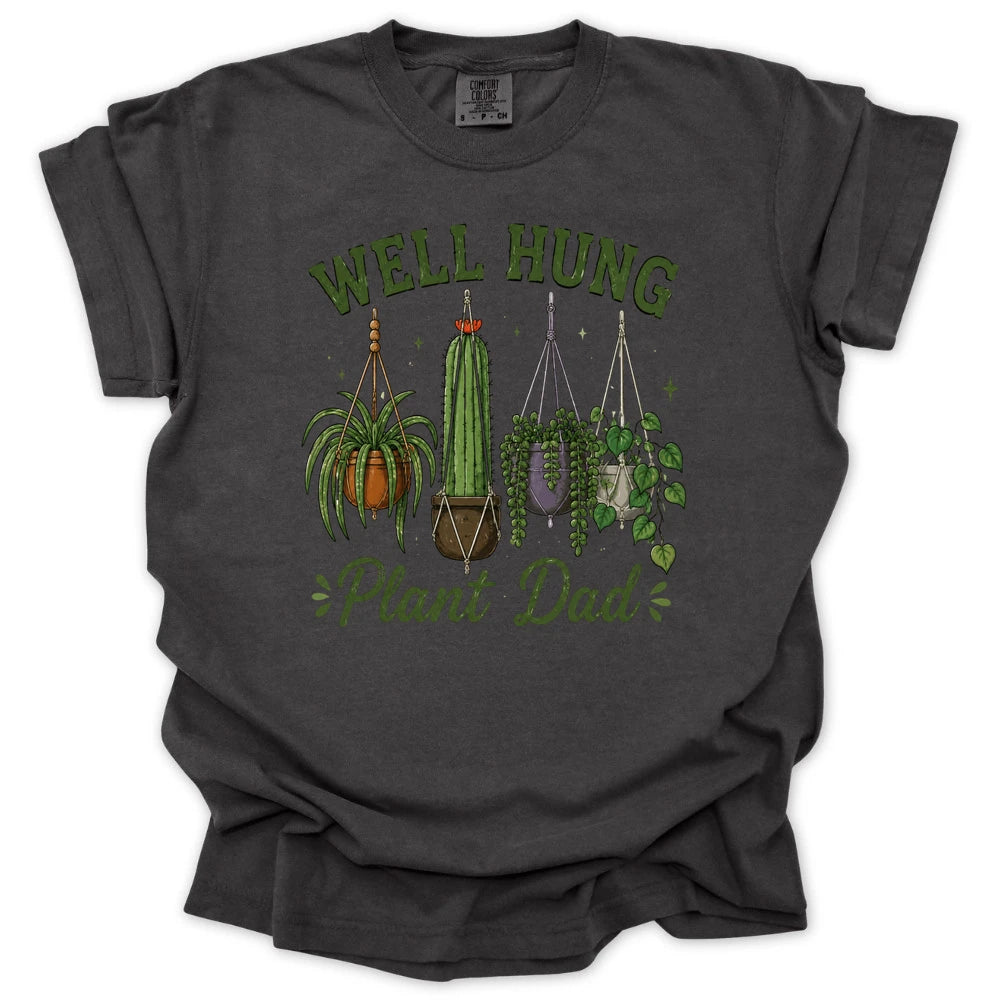 Plant Dad Well Hung T-shirt