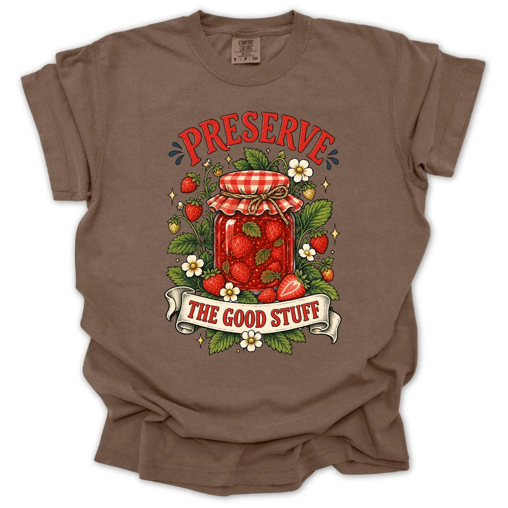 Preserve The Good Stuff T-shirt