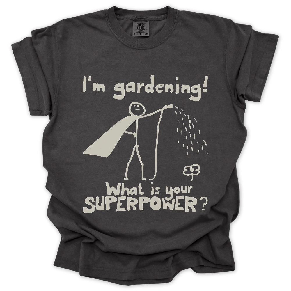 Gardening Superpower T-Shirt