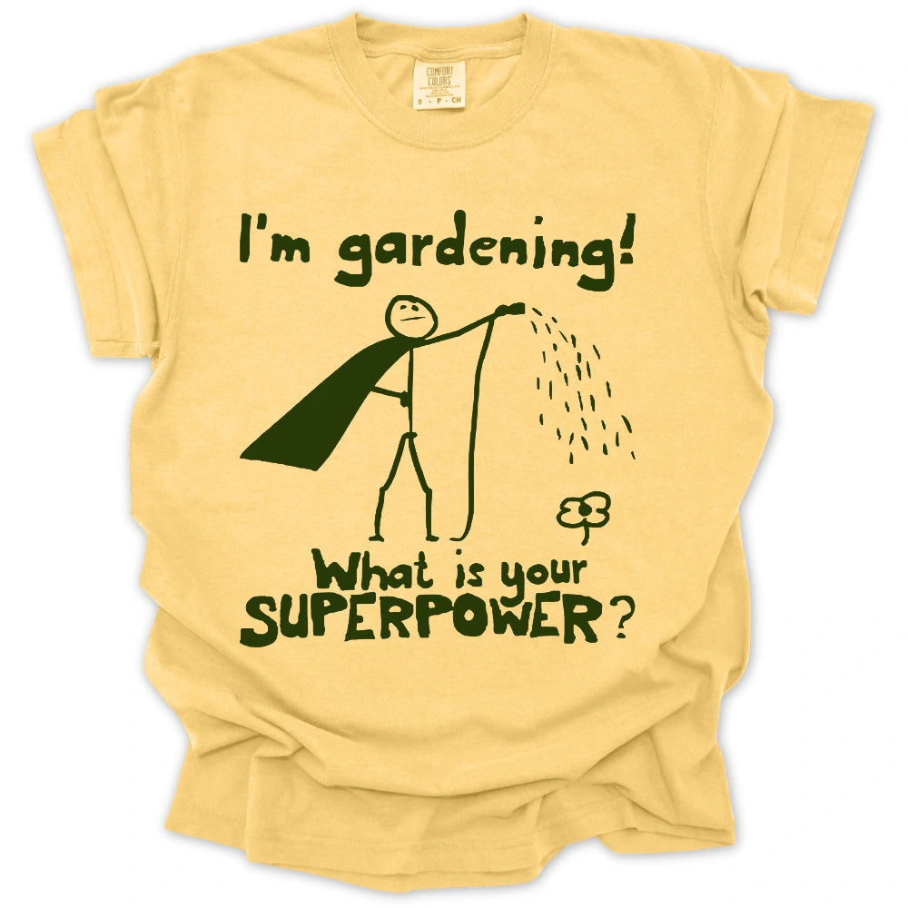 Gardening Superpower T-Shirt