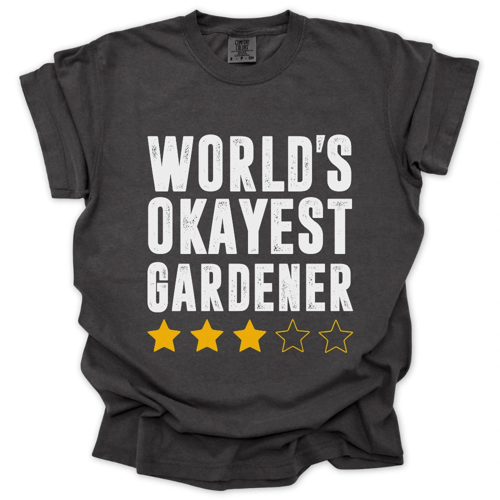 World's Okayest Gardener T-shirt