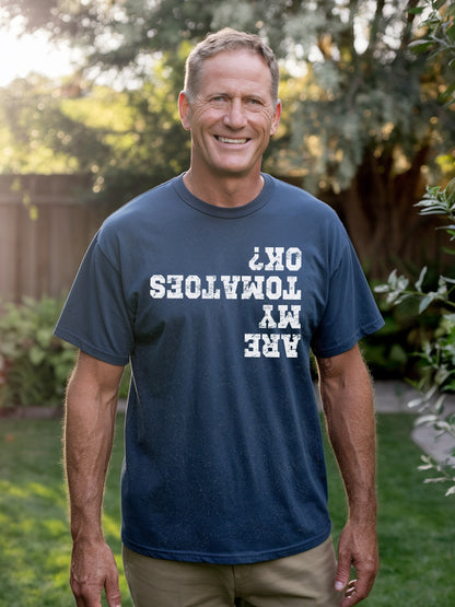 Are My Tomatoes OK T-shirt