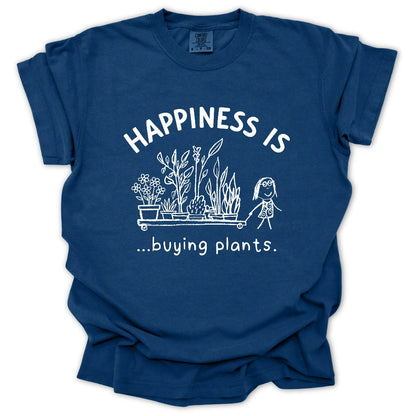 Happiness is buying plants T-Shirt