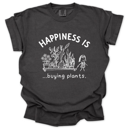 Happiness is buying plants T-Shirt