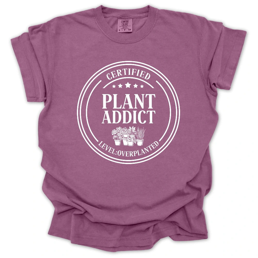 Certified Plant Addict T-shirt
