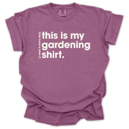 Everyday Gardening T-Shirt