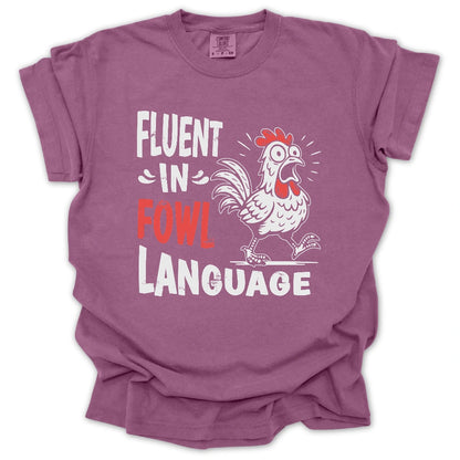 Fluent In Fowl Language T-Shirt