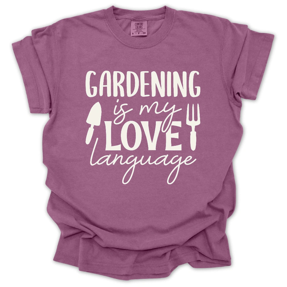 Gardening Is My Love Language T-Shirt