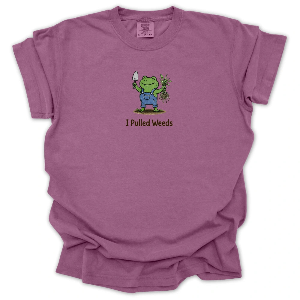 I Pulled Weeds T-shirt