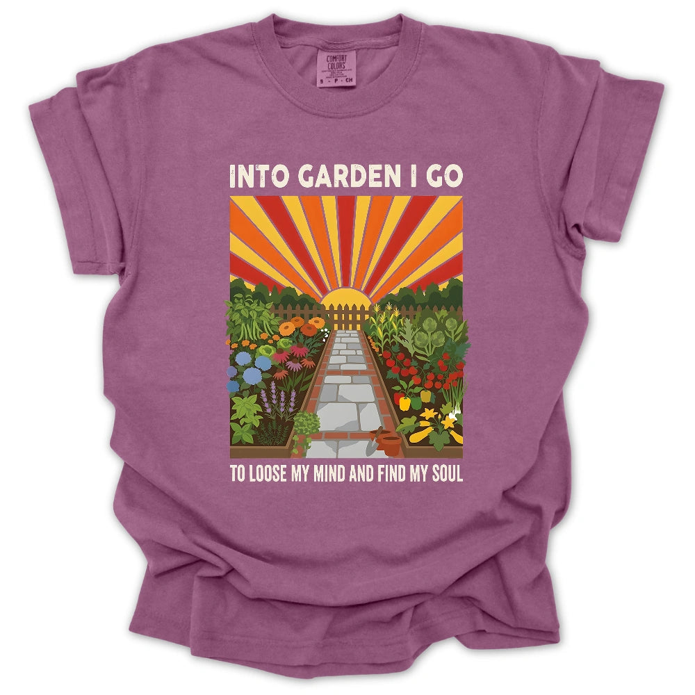 Into The Garden I Go T-shirt
