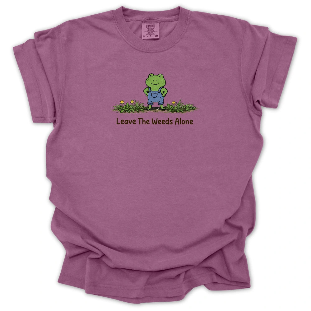 Leave The Weeds Alone T-shirt