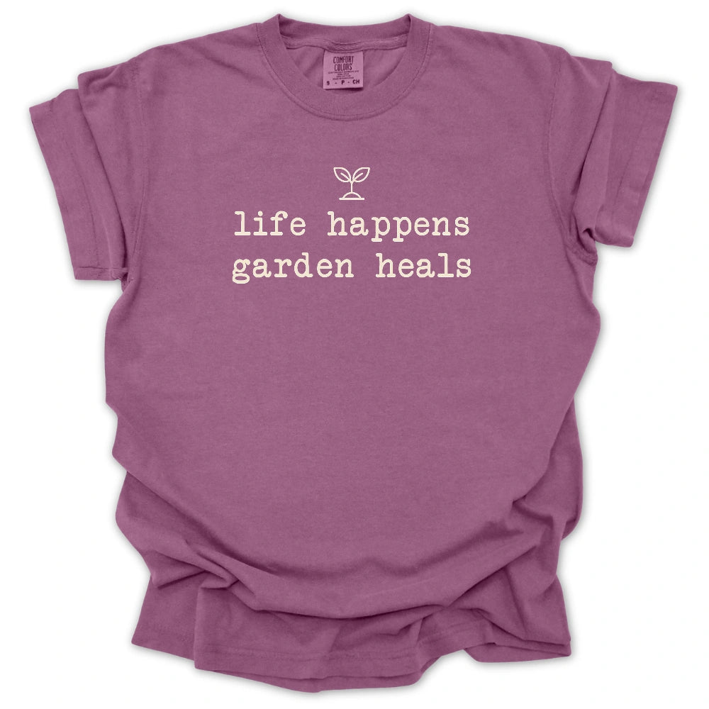 Life Happens Garden Heals T-shirt
