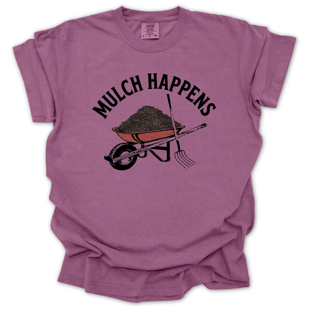 Mulch Happens T-shirt