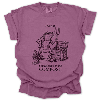 Going In The Compost T-shirt