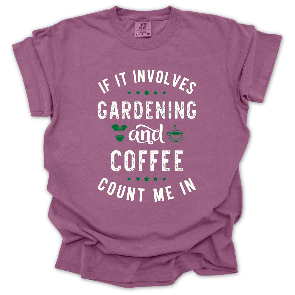 Gardening & Coffee T-Shirt