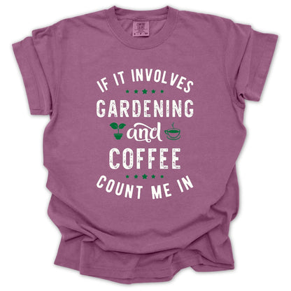 Gardening & Coffee T-Shirt