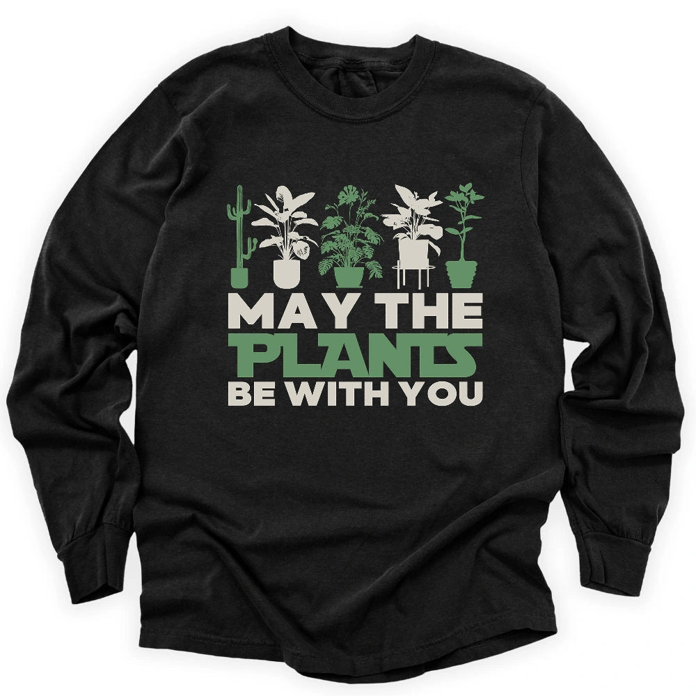 May The Plants Be With You Long Sleeve T-shirt