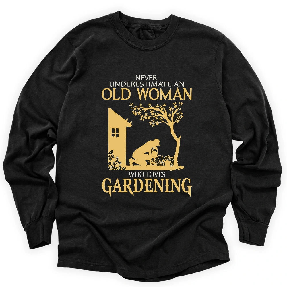 Never Underestimate An Old Woman Long Sleeve T-shirt