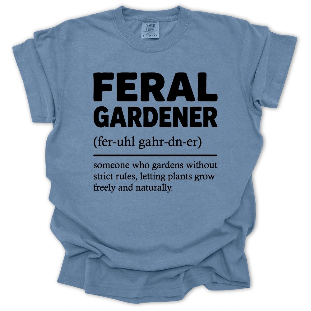 Feral Gardener Definition T-shirt
