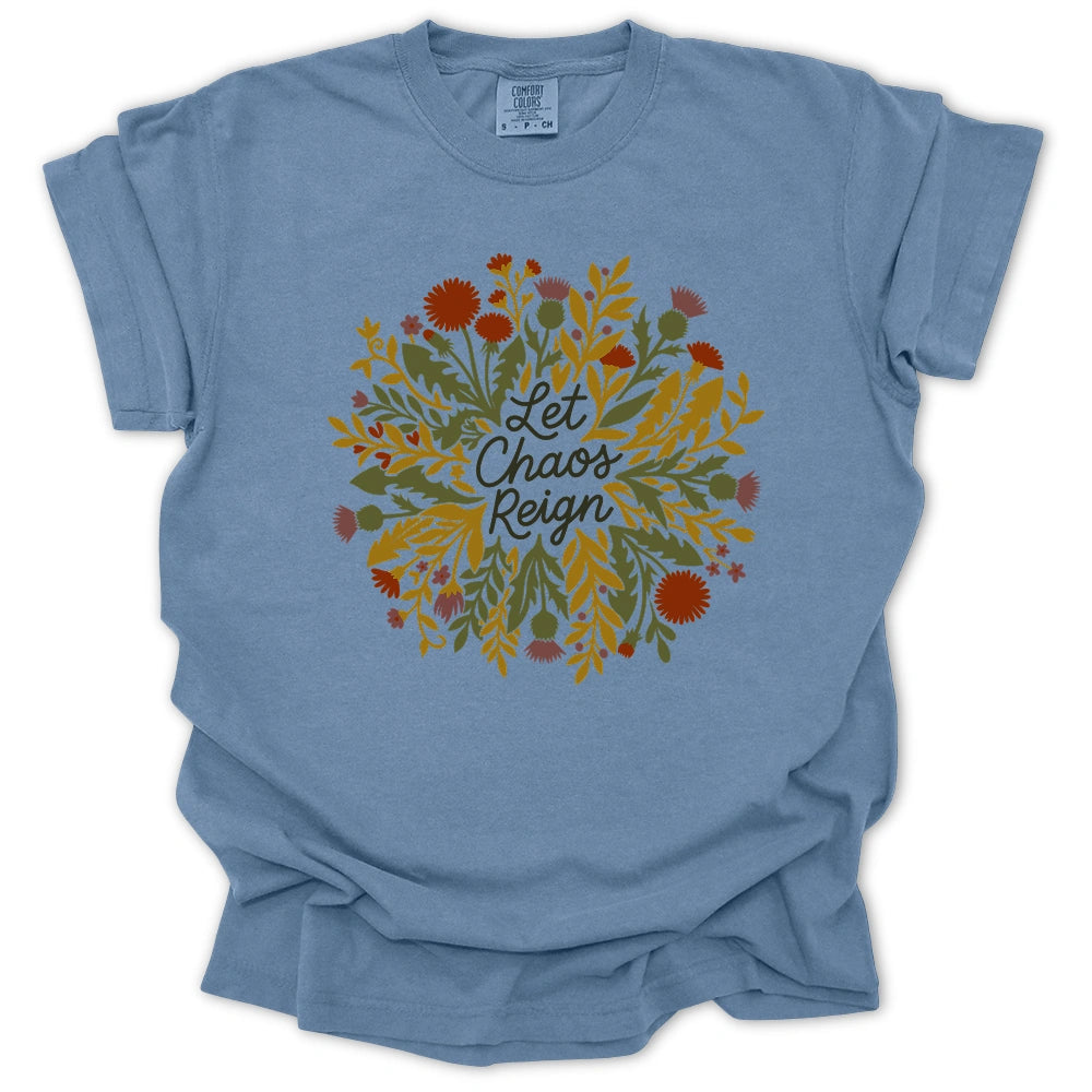 Let Chaos Reign T-shirt