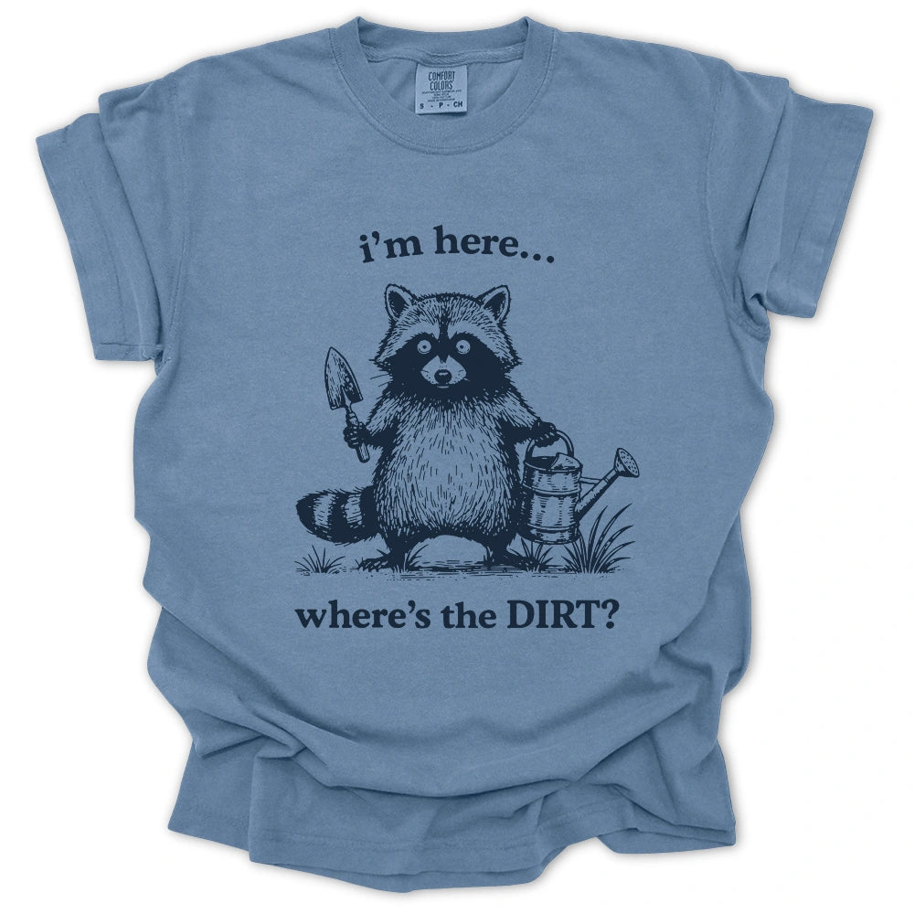Where’s the DIRT? T-Shirt