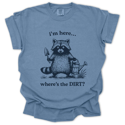 Where’s the DIRT? T-Shirt