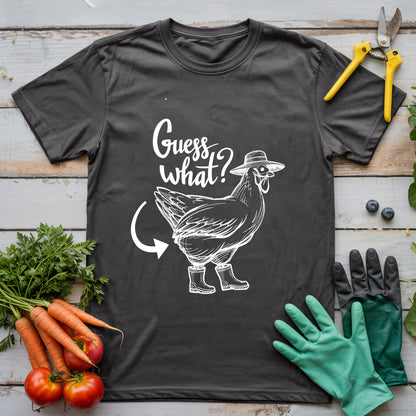 Chicken Butt Guess What T-Shirt