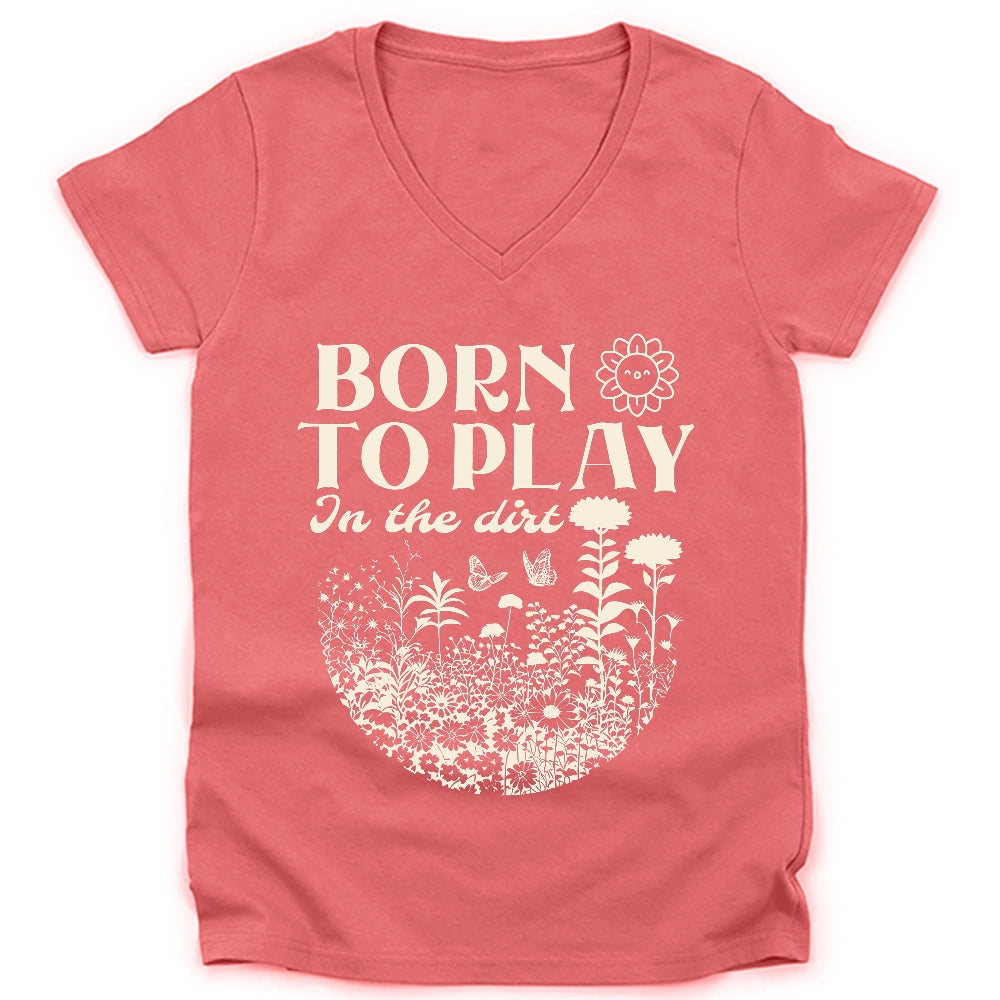 Born To Play In The Dirt Lady V-neck