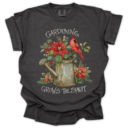 Gardening Grows The Spirit T-Shirt