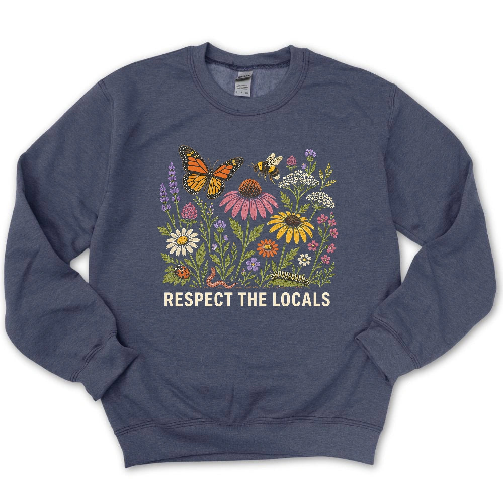 Respect the Locals – Pollinator & Wildflower Garden Sweatshirt