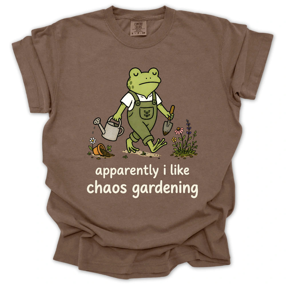 Apparently I Like Chaos Gardening T-shirt