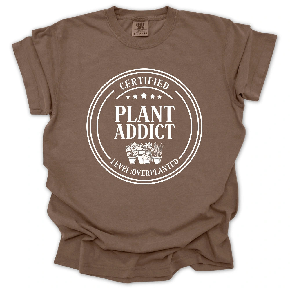 Certified Plant Addict T-shirt