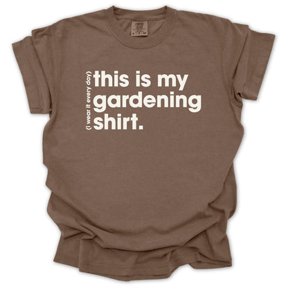 Everyday Gardening T-Shirt